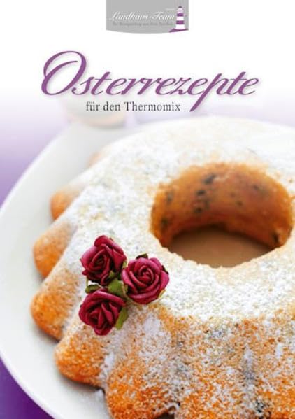 Osterrezepte für den Thermomix Leisure, Home & Garden