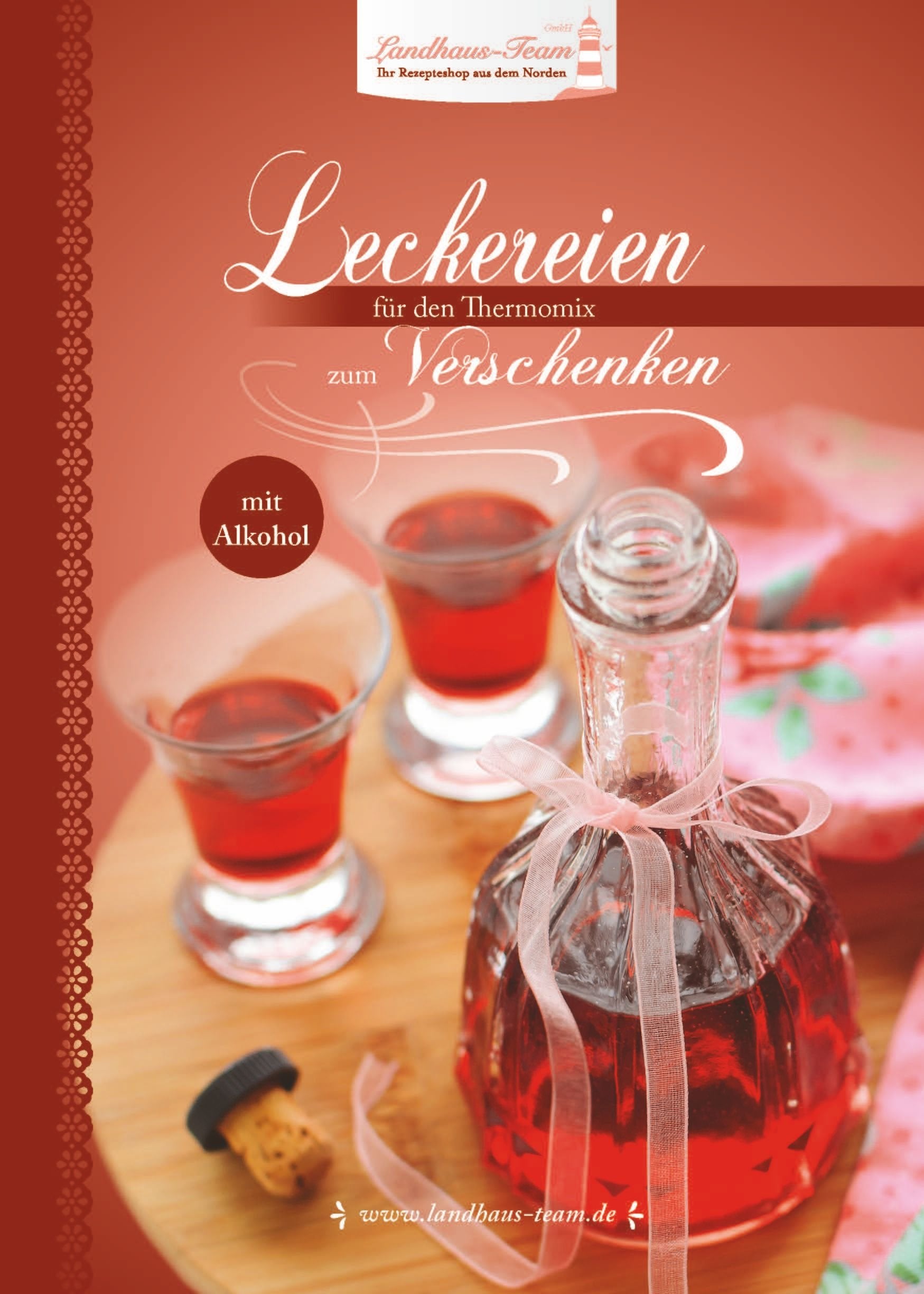 Leckereien zum Verschenken – mit Alkohol: Für den Thermomix Leisure, Home & Garden