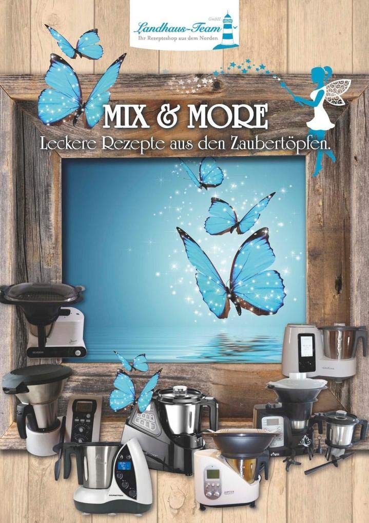 Mix & More - Leckere Rezepte aus den Zaubertöpfen book