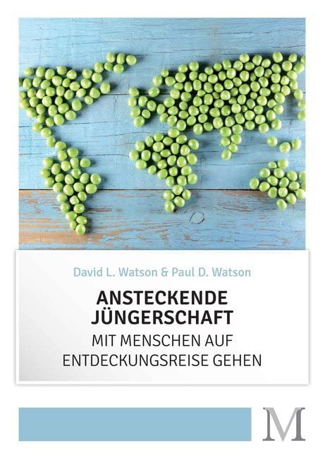 Ansteckende Jüngerschaft: Mit Menschen auf Entdeckungsreise gehen Religion & Esotericism