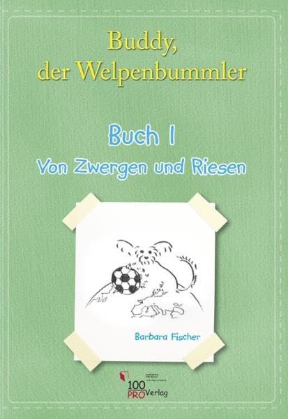Buddy - der Welpenbummler: 1.Teil "von Zwergen und Riesen" Children's books