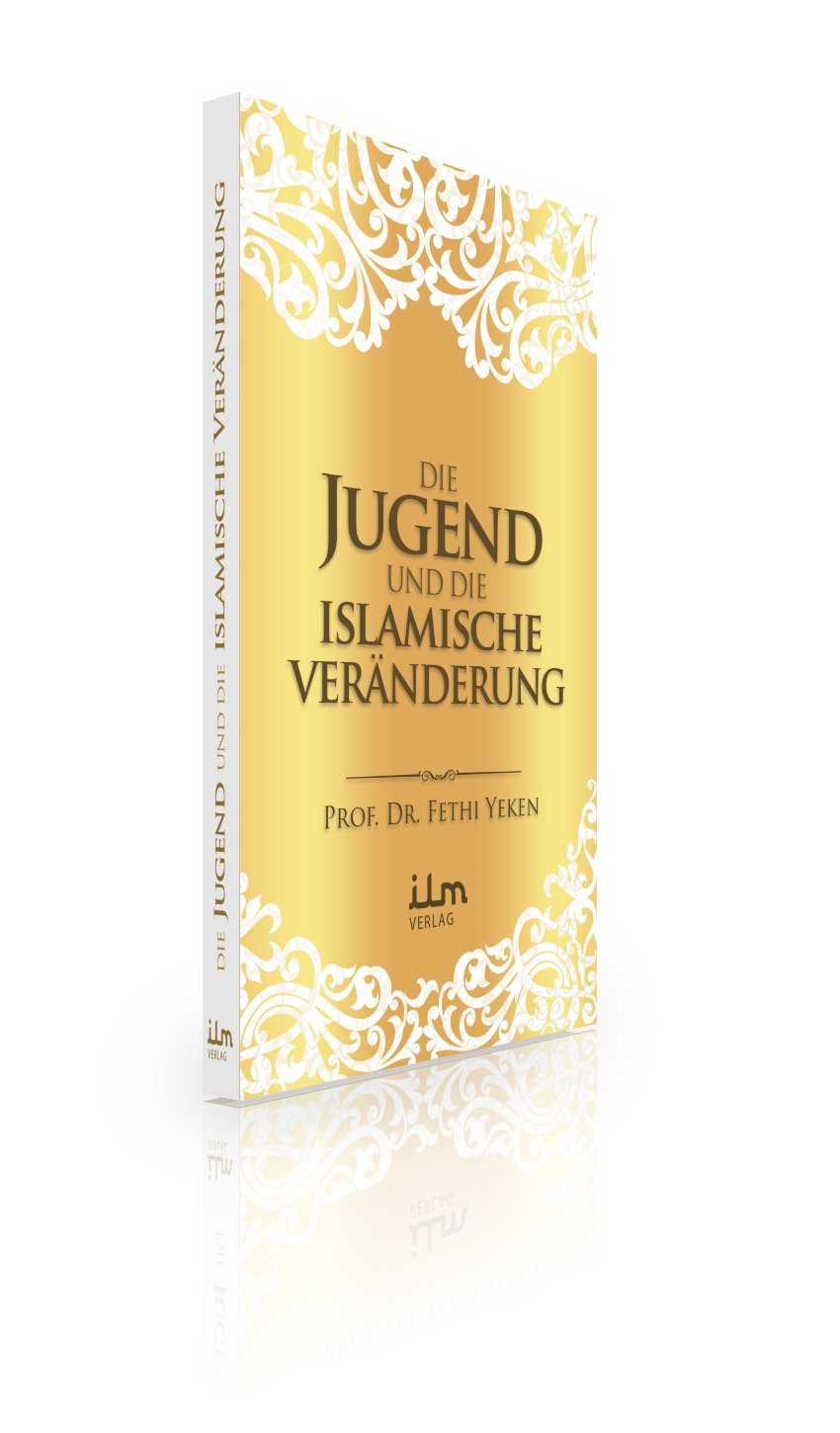 Die Jugend und die islamische Veränderung - Fethi Yeken Books