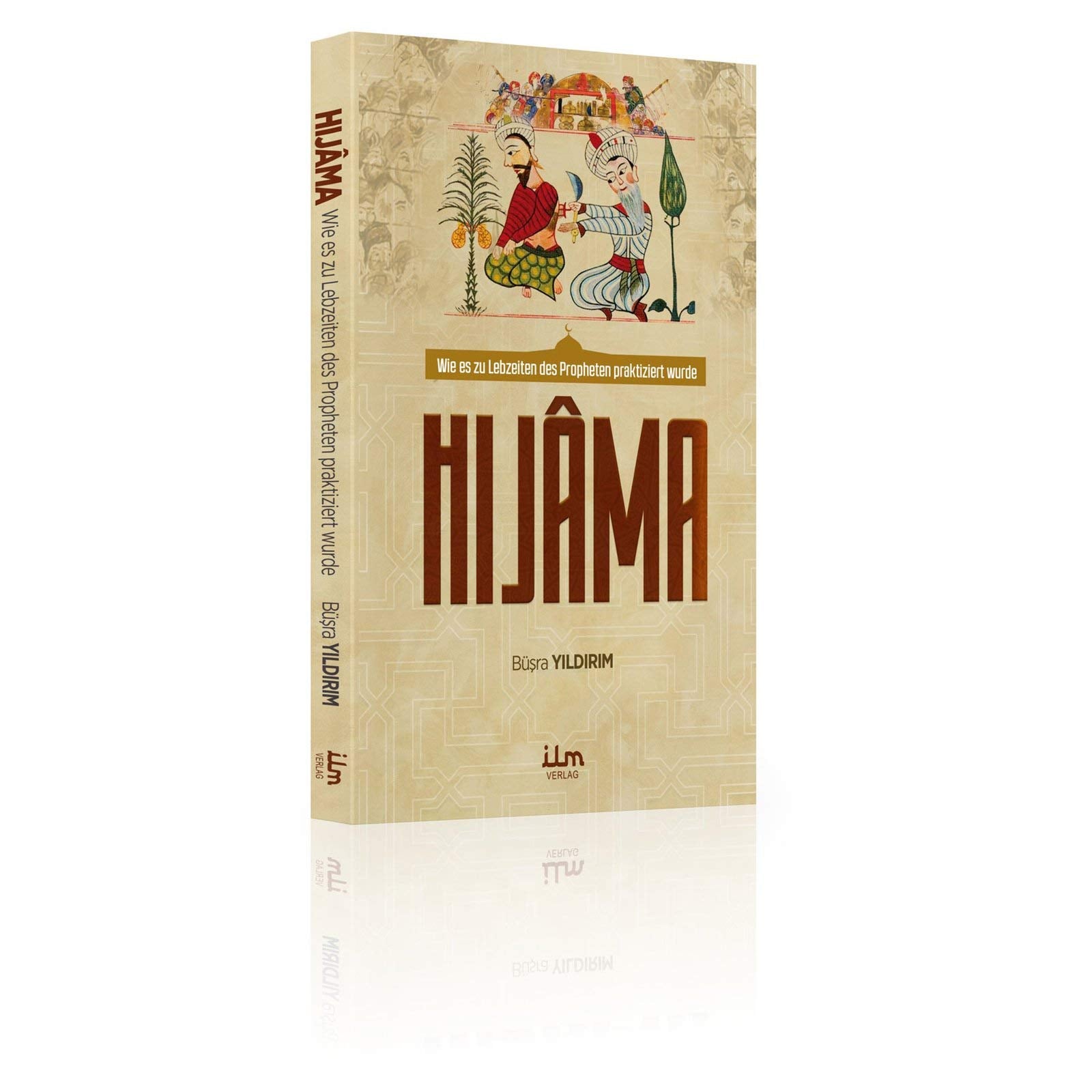Hijama - Wie es zu Lebzeiten des Propheten praktiziert wurde Religion & Esotericism