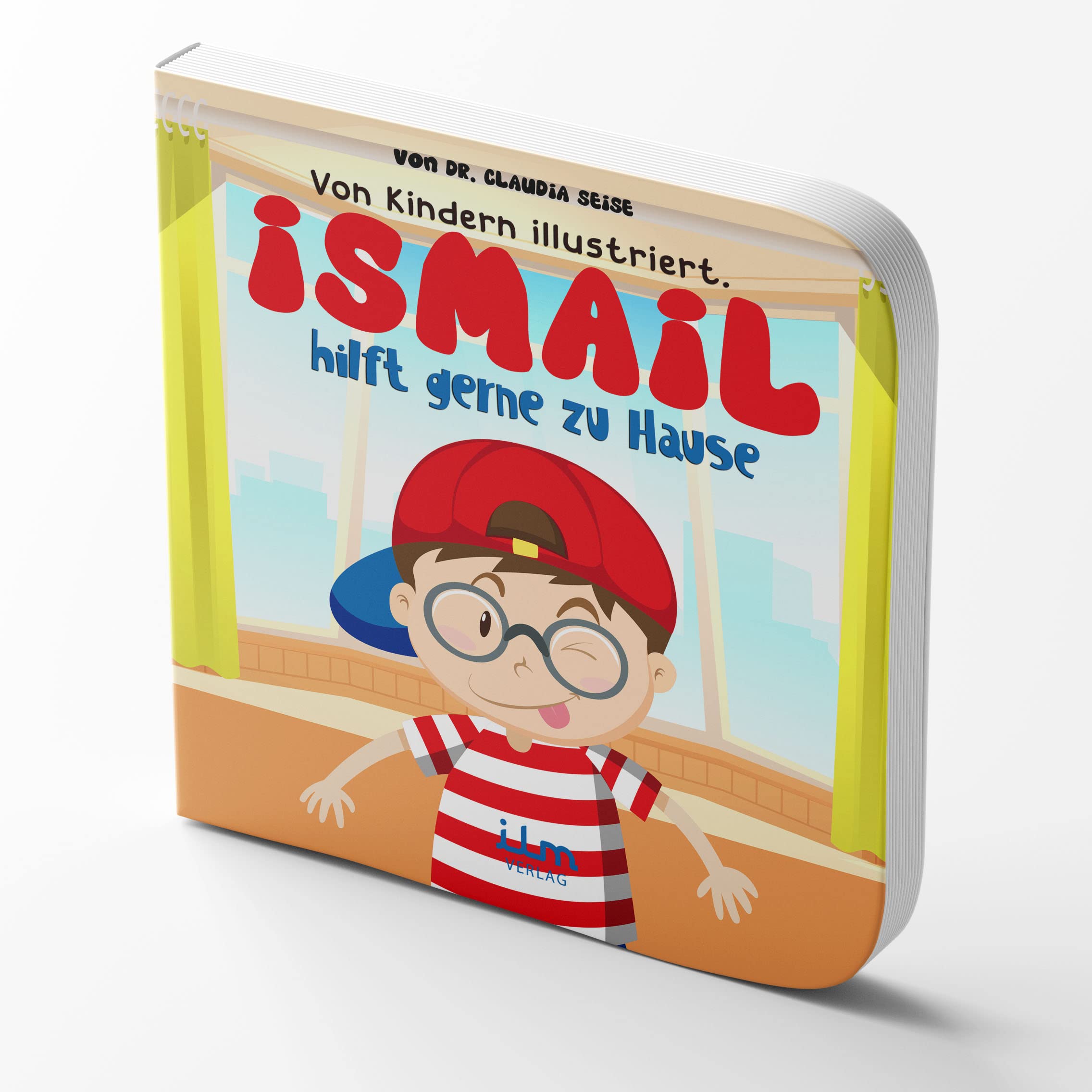 Ismail hilft gerne zu Hause - Von Kindern illustriert. Kinderbuch Religion & Esotericism