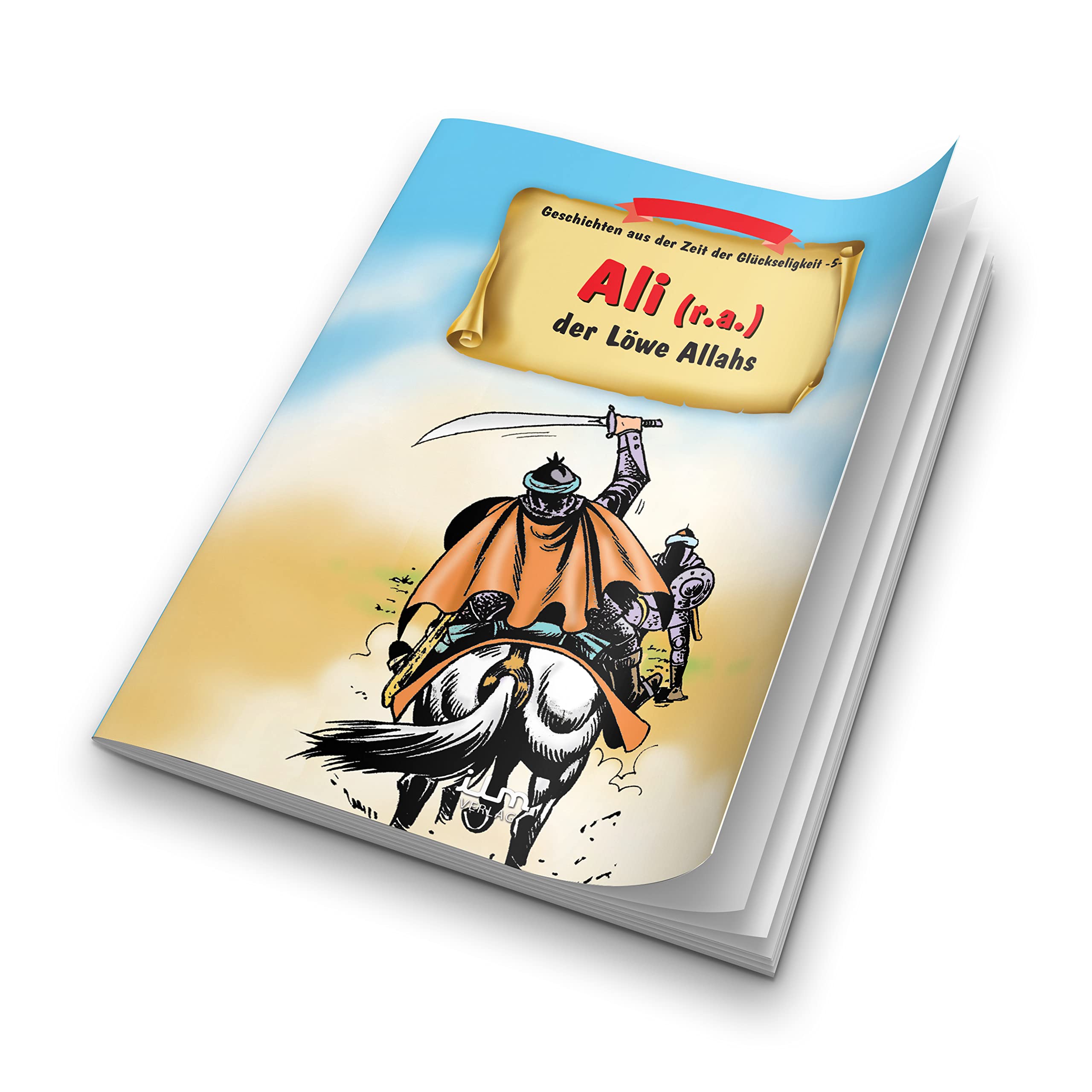 Ali (r.a.), der Löwe Allahs - Geschichten aus der Zeit der Glückseligkeit 5 Non-fiction