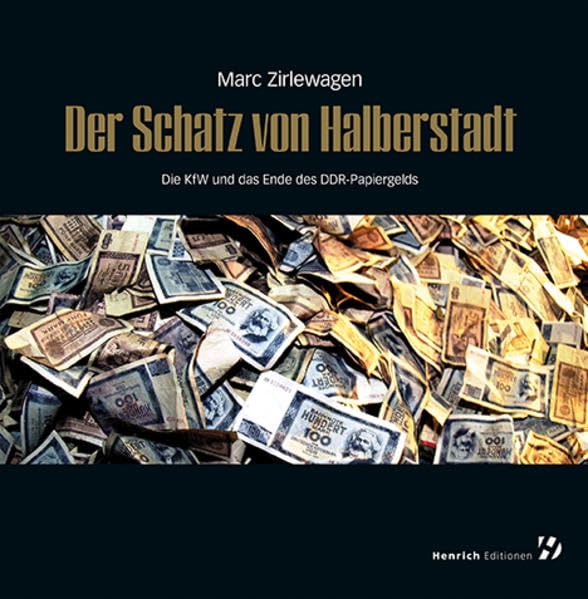 Der Schatz von Halberstadt: Die KfW und das Ende des DDR-Papiergelds Business, Finance & Career