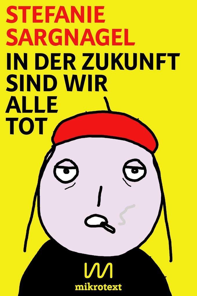 In der Zukunft sind wir alle tot Contemporary literature