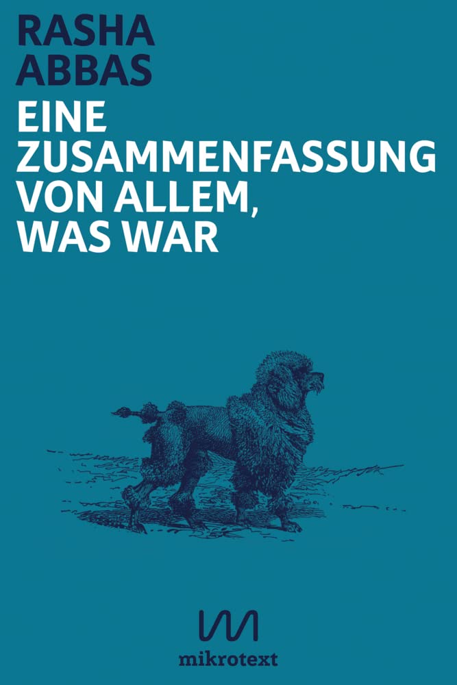 Eine Zusammenfassung von allem, was war: Geschichten Essays & Short Stories