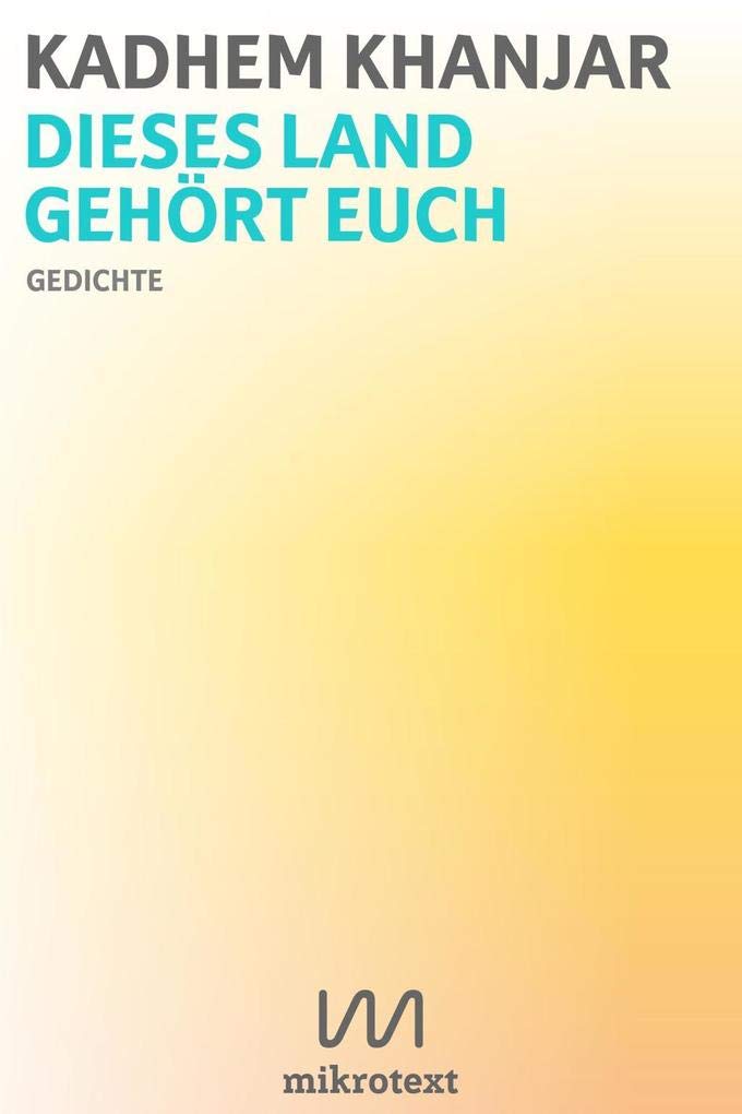 Dieses Land gehört euch: Gedichte Poetry