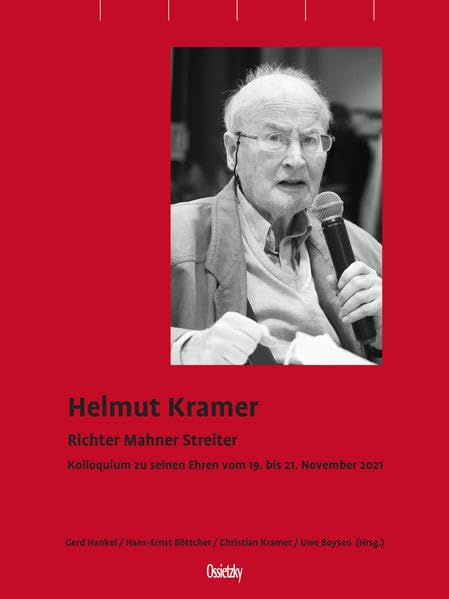 Helmut Kramer - Richter, Mahner, Streiter: Kolloquium zu seinen Ehren vom 19. bis 21. November 2021 (Reihe "edition verdikt") Law