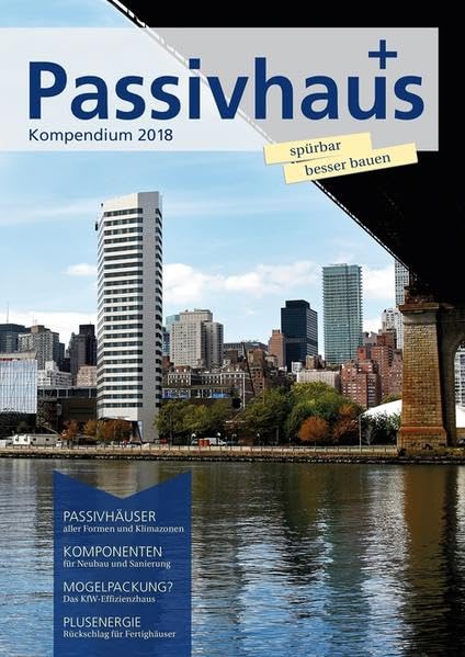 Passivhaus Kompendium 2018: Spürbar besser bauen Hobbies & Crafts