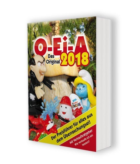 O-Ei-A 2018 - Das Original - Der Preisführer für alles aus dem Überraschungsei! Hobbies & Crafts