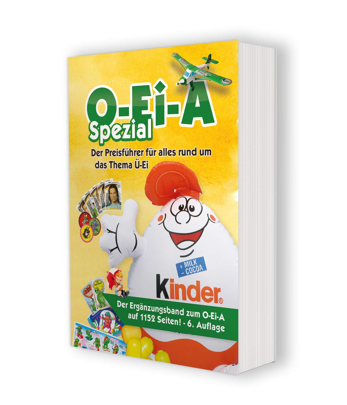 O-Ei-A Spezial (6. Auflage) - Der Preisführer für alles rund um das Thema Ü-Ei: Der Ergänzungsband zum O-Ei-A Hobbies & Crafts
