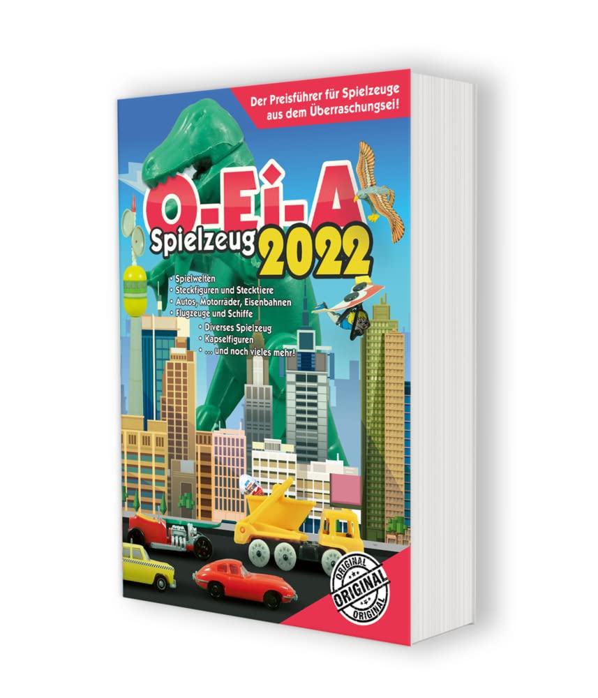 O-Ei-A Spielzeug 2022 - Das Original - Der Preisführer für Spielzeuge aus dem Überraschungsei! Hobbies & Crafts