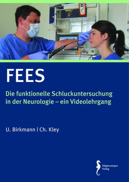 FEES: Die funktionelle Schluckuntersuchung in der Neurologie - Ein Videolehrgang Medicine