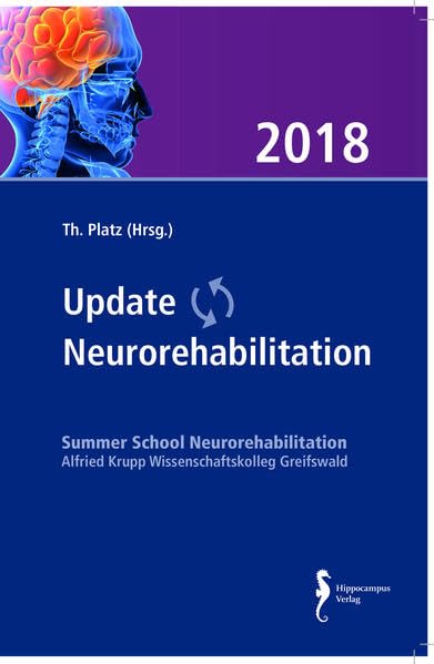 Update Neurorehabilitation 2018: Tagungsband zur Summer School Neurorehabilitation Medicine