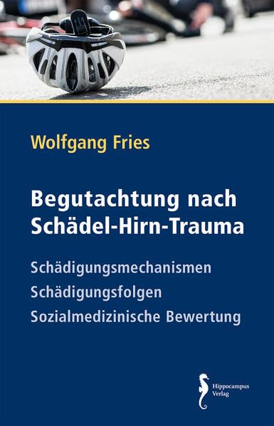 Begutachtung nach Schädel-Hirn-Trauma: Schädigungsmechanismen - Schädigungsfolgen - Sozialmedizinische Bewertung Medicine