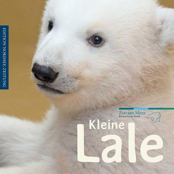 Kleine Lale: Hrsg.: Zoo am Meer, Bremerhaven GmbH Parents & Children
