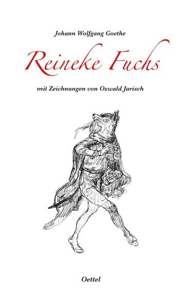 Reineke Fuchs mit Zeichnungen von Oswald Jarisch Poetry