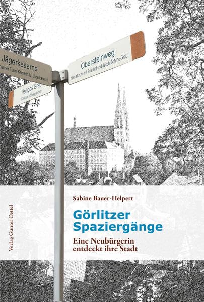 Görlitzer Spaziergänge: Eine Neubürgerin entdeckt ihre Stadt Contemporary literature