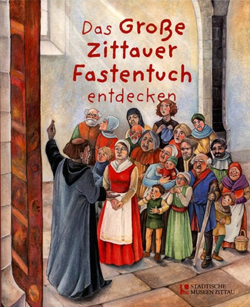 Das Große Zittauer Fastentuch entdecken: Ein Führer in einfacher Sprache Politics & History