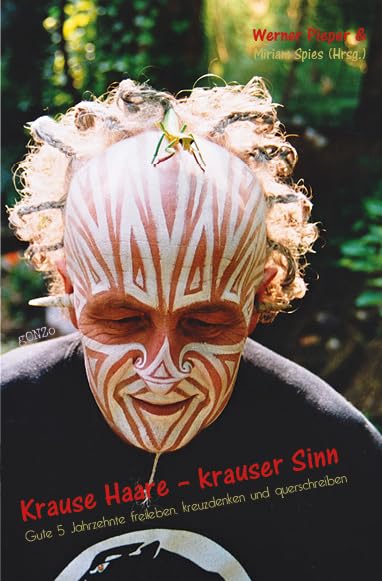 Krause Haare - krauser Sinn: Gute 5 Jahrzehnte freileben, kreuzdenken, querschreiben Social Sciences