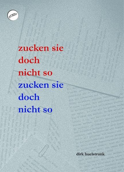 zucken sie doch nicht so (Verstreute Gedichte) Contemporary literature