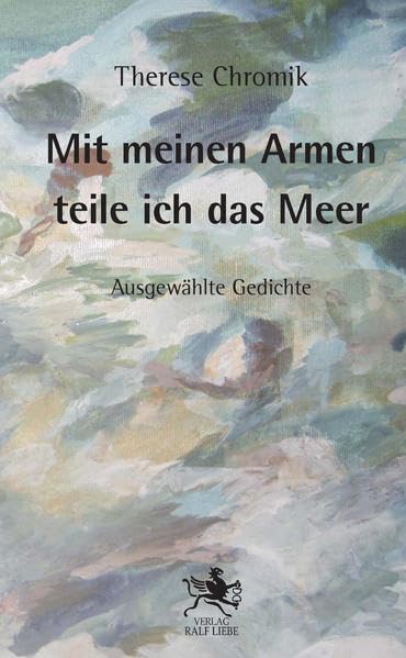 Mit meinen Armen teile ich das Meer Poetry
