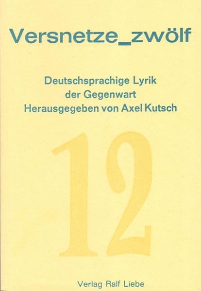 Versnetze_zwölf: Deutschsprachige Lyrik der Gegenwart Poetry