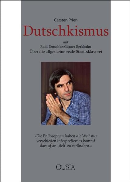 Dutschkismus. Über die allgemeine reale Staatssklaverei. book