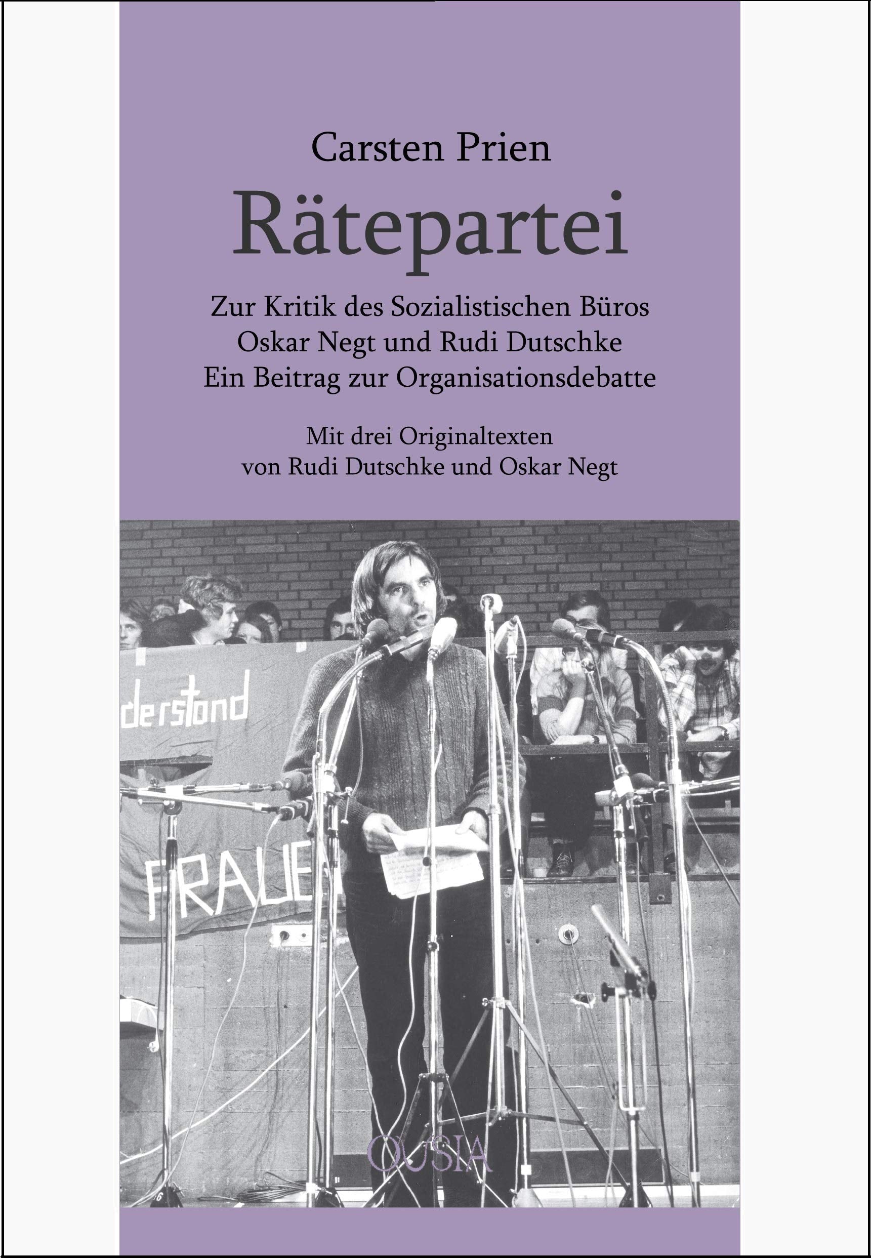 Rätepartei: Zur Kritik des Sozialistischen Büros Oskar Negt und Rudi Dutschke. Ein Beitrag zur Organisationsdebatte book