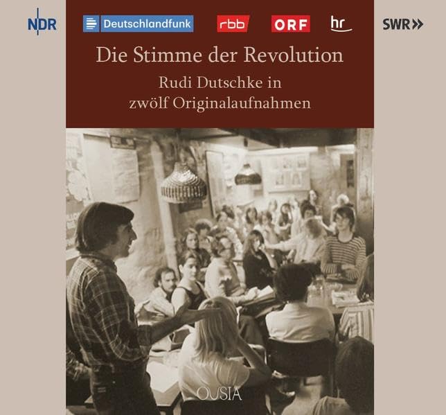 Die Stimme der Revolution: Rudi Dutschke in zwölf Originalaufnahmen cd