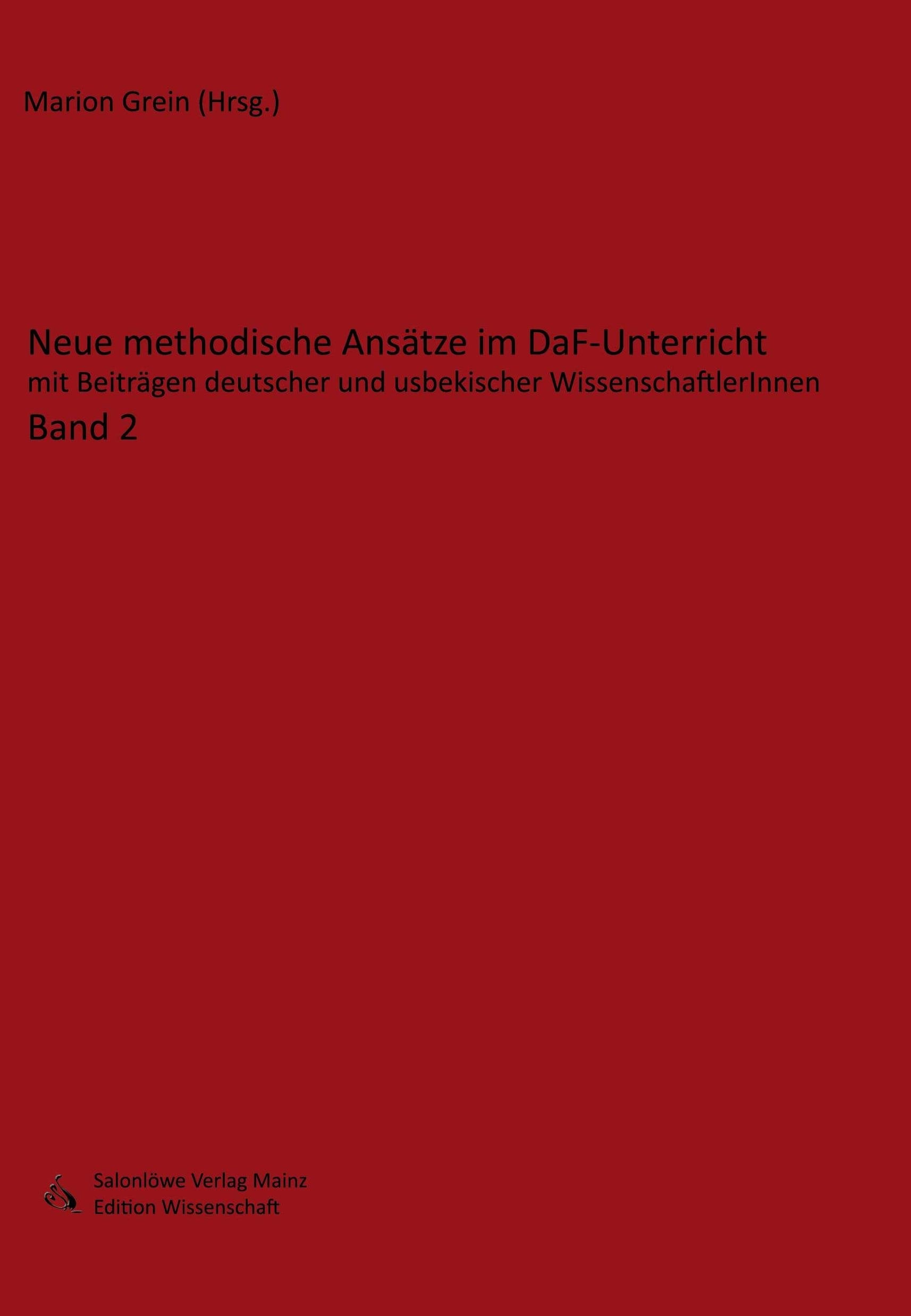 Neue methodische Ansätze im DaF-Unterricht Band 2: mit Beiträgen deutscher und usbekischer WissenschaftlerInnen Foreign Languages ​​& Dictionaries