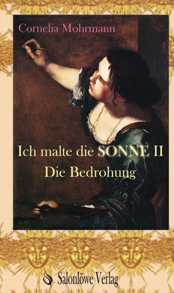 Ich malte die Sonne Teil 2: Die Bedrohung Historical Fiction
