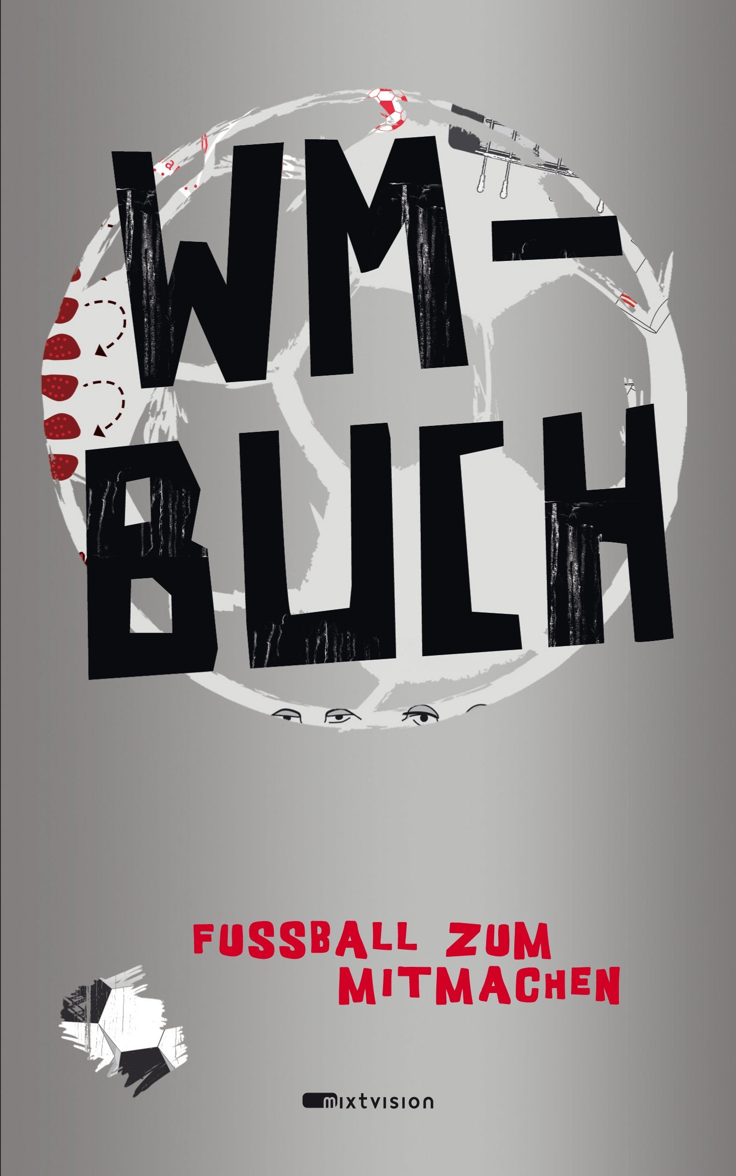 WM-Buch: Fußball zum Mitmachen Leisure & Fun