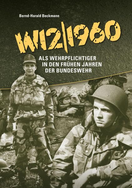 W12/1960: Als Wehrpflichtiger in den frühen Jahren der Bundeswehr Natural Sciences