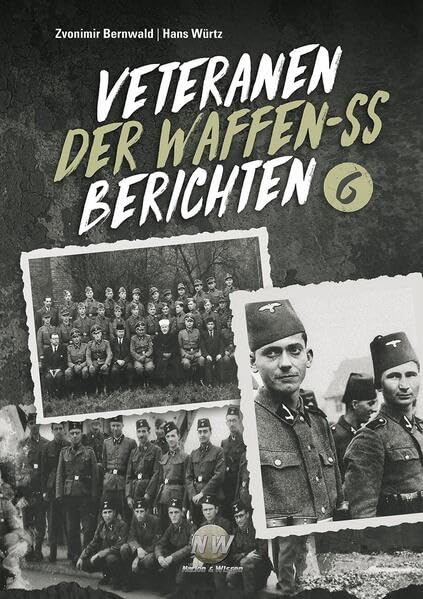 Veteranen der Waffen-SS berichten - Band 6 Politics & Society