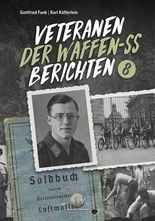 Veteranen der Waffen-SS berichten - Band 8 Politics & History