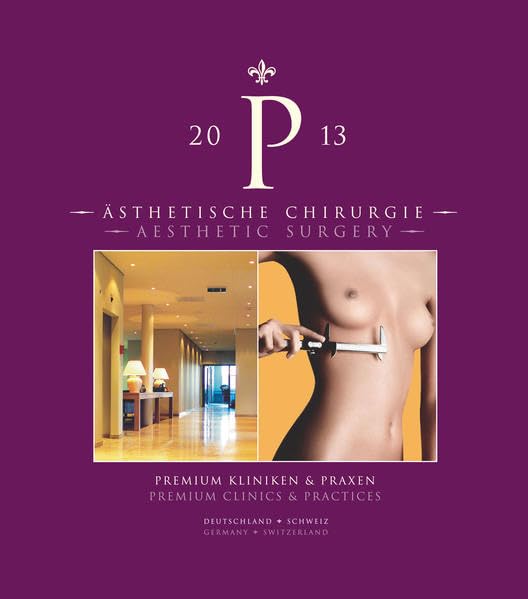 Premium Kliniken & Praxen - Premium clinics & practises: Ästhetische Chirurgie - Aesthetic Surgery Medicine