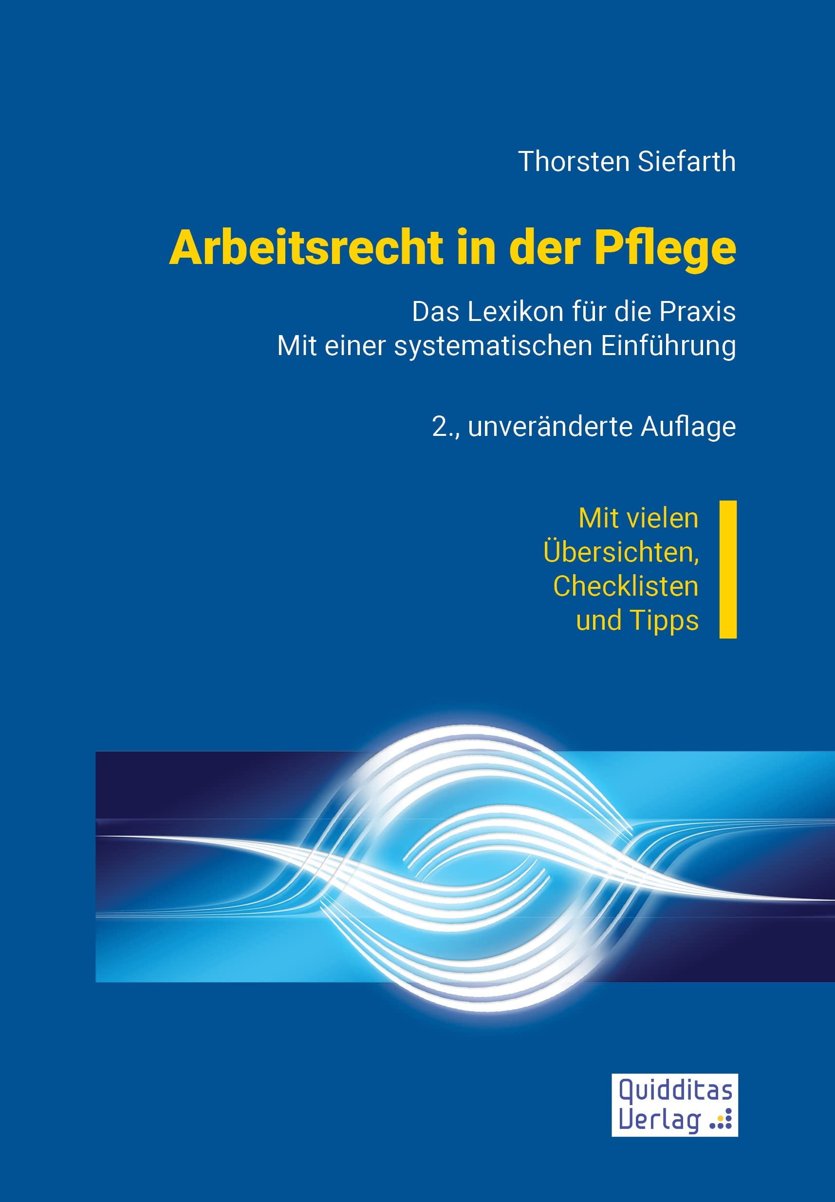 Arbeitsrecht in der Pflege: Das Lexikon für die Praxis. Mit einer systematischen Einführung. Law