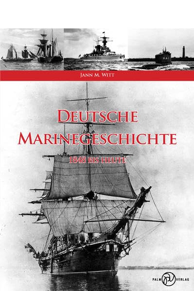 Deutsche Marinegeschichte: 1848 bis Heute Social Sciences