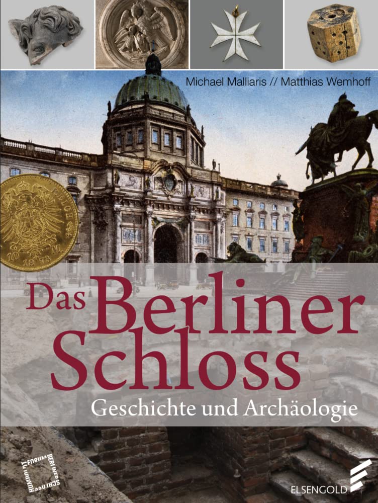 Das Berliner Schloss: Geschichte und Archäologie Natural Sciences