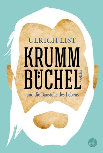 Krummbüchel und die Baustelle des Lebens: Gedichte und Prosa Humour & Satire