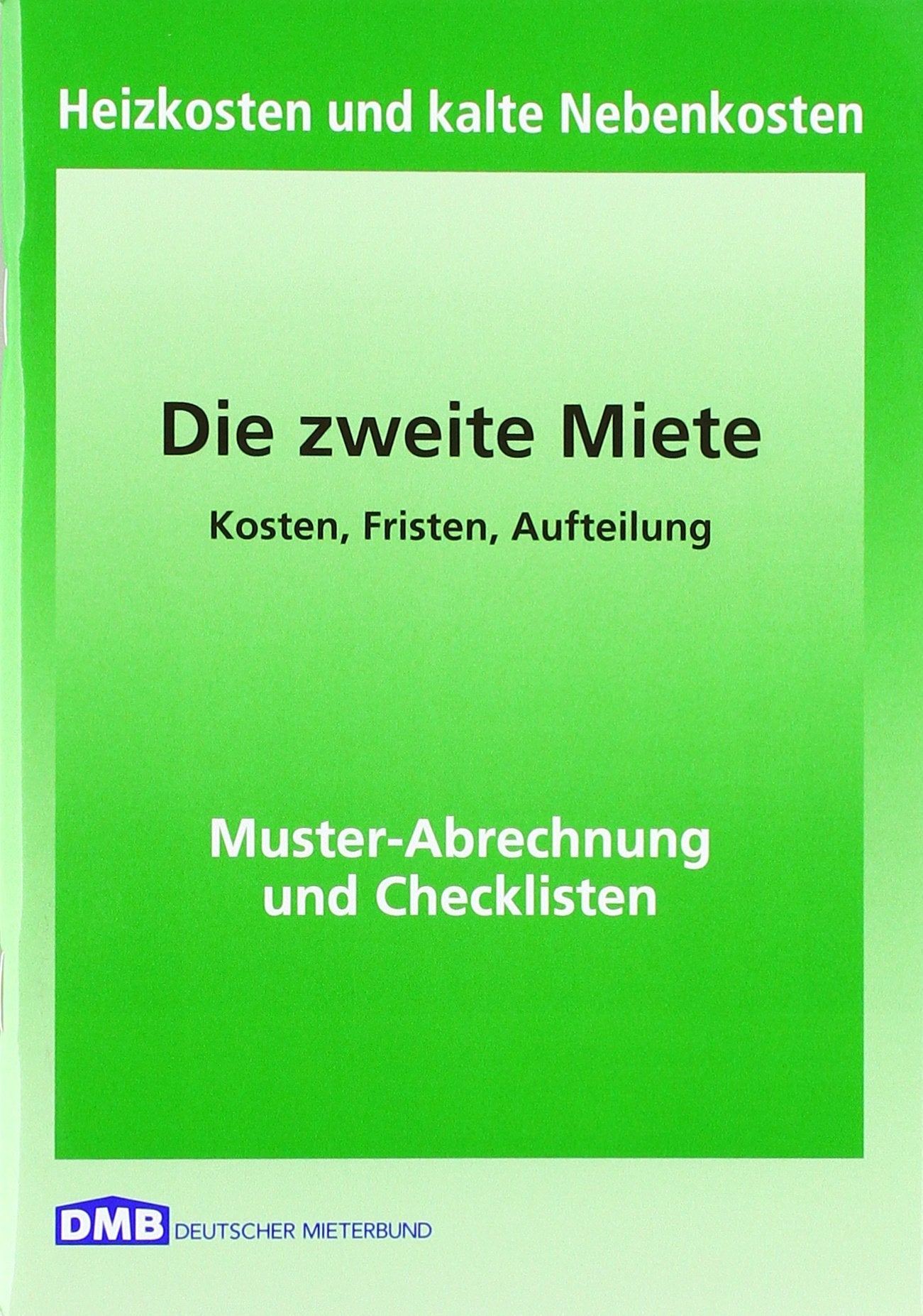 Die zweite Miete: Heizkosten und kalte Nebenkosten (Mietrecht) Learning & Reference