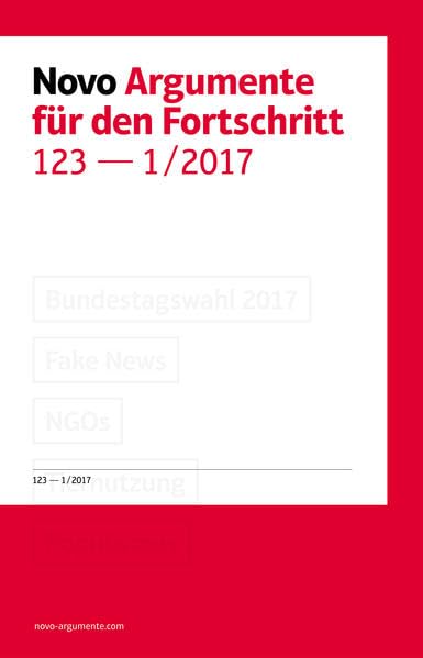 Novo - Argumente für den Fortschritt: #123 - 1/2017 Politics & History