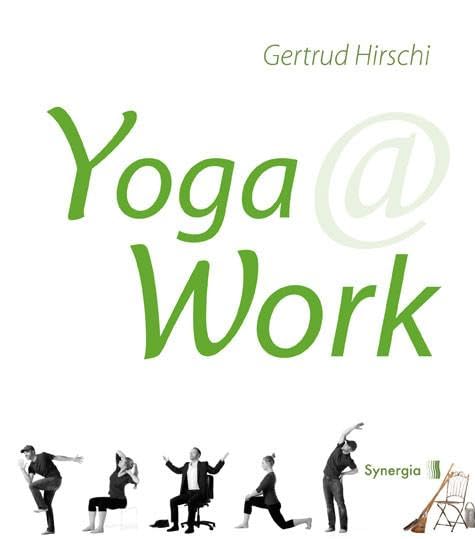 Yoga @ Work Health, Nutrition & Fitness Books