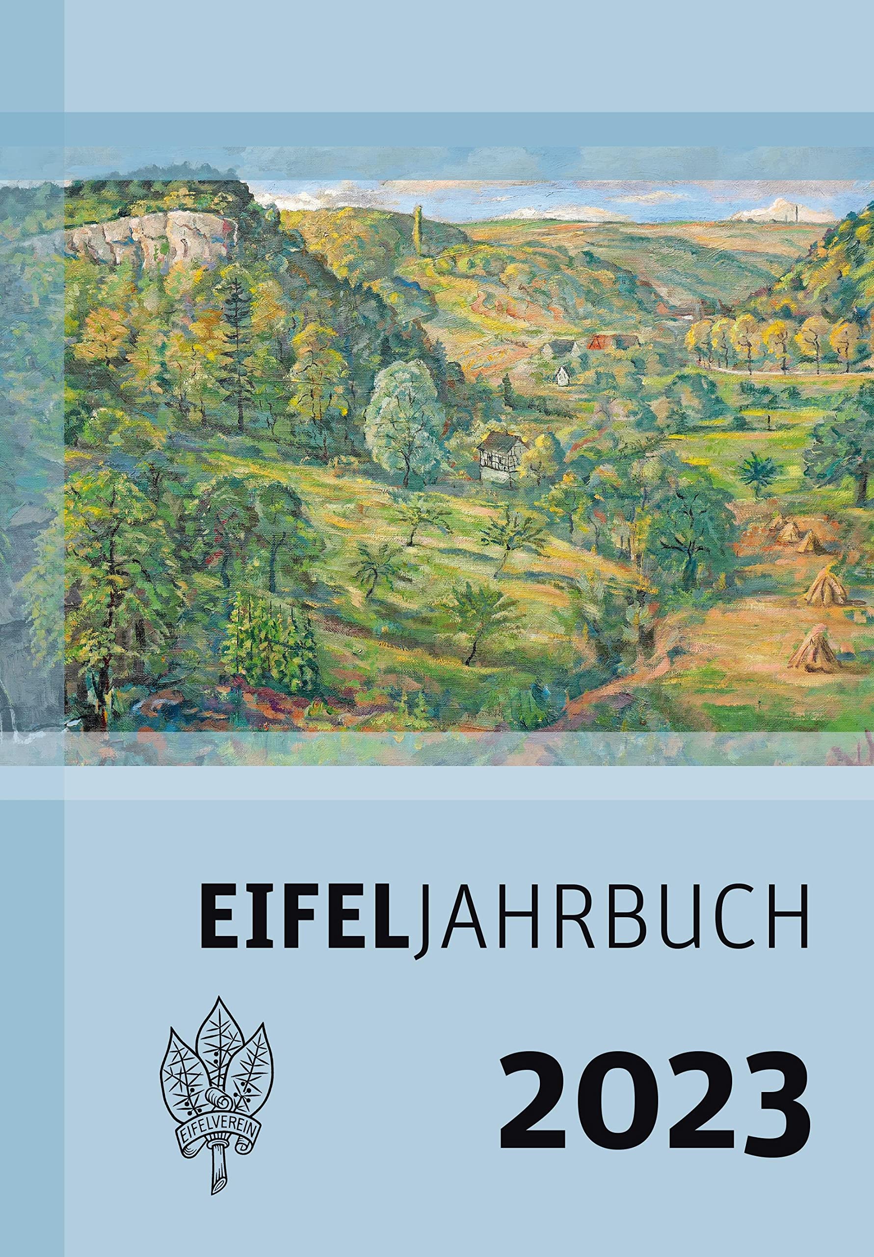 Eifeljahrbuch 2023: Heimatjahrbuch des Eifelvereins Books
