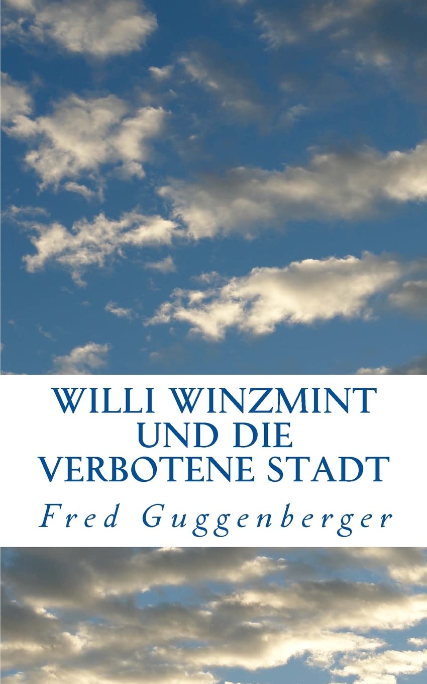 Willi Winzmint und die verbotene Stadt: Legenden aus Kafria High Fantasy