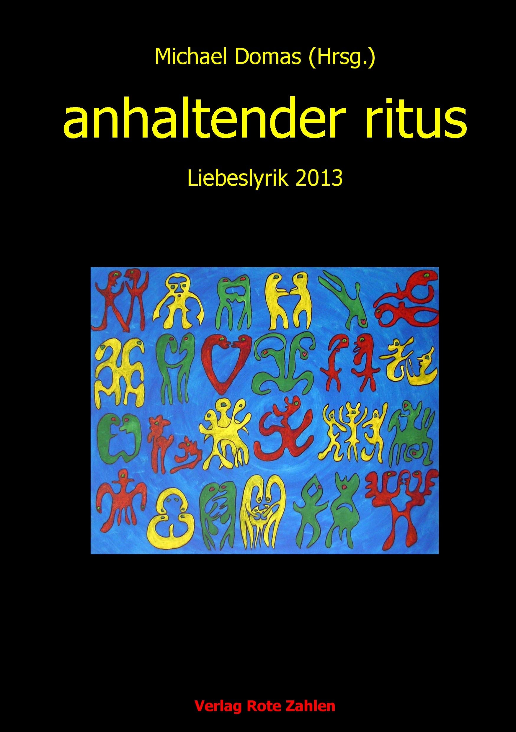 anhaltender ritus: Liebeslyrik im 21. Jahrhundert (edition rote zahlen) Poetry