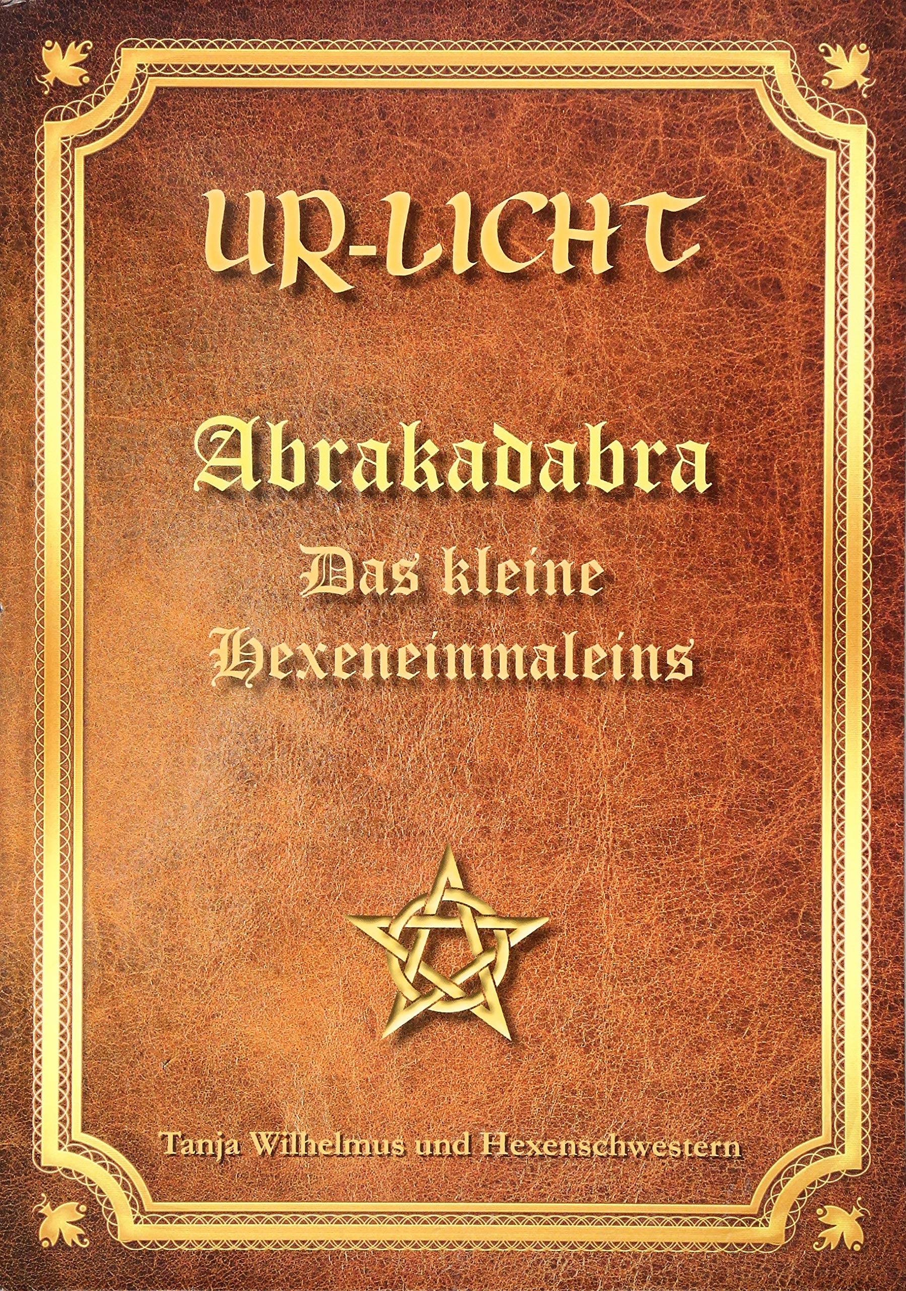 Abrakadabra – Das kleine Hexeneinmaleins Religion & Esotericism